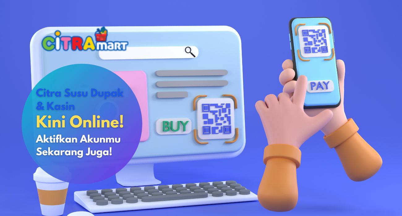 Citra Susu Dupak & Kasin Kini Online! Aktifkan Akunmu